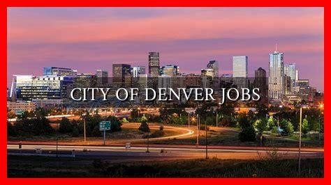 city of denver jobs|city of denver job classifications.
